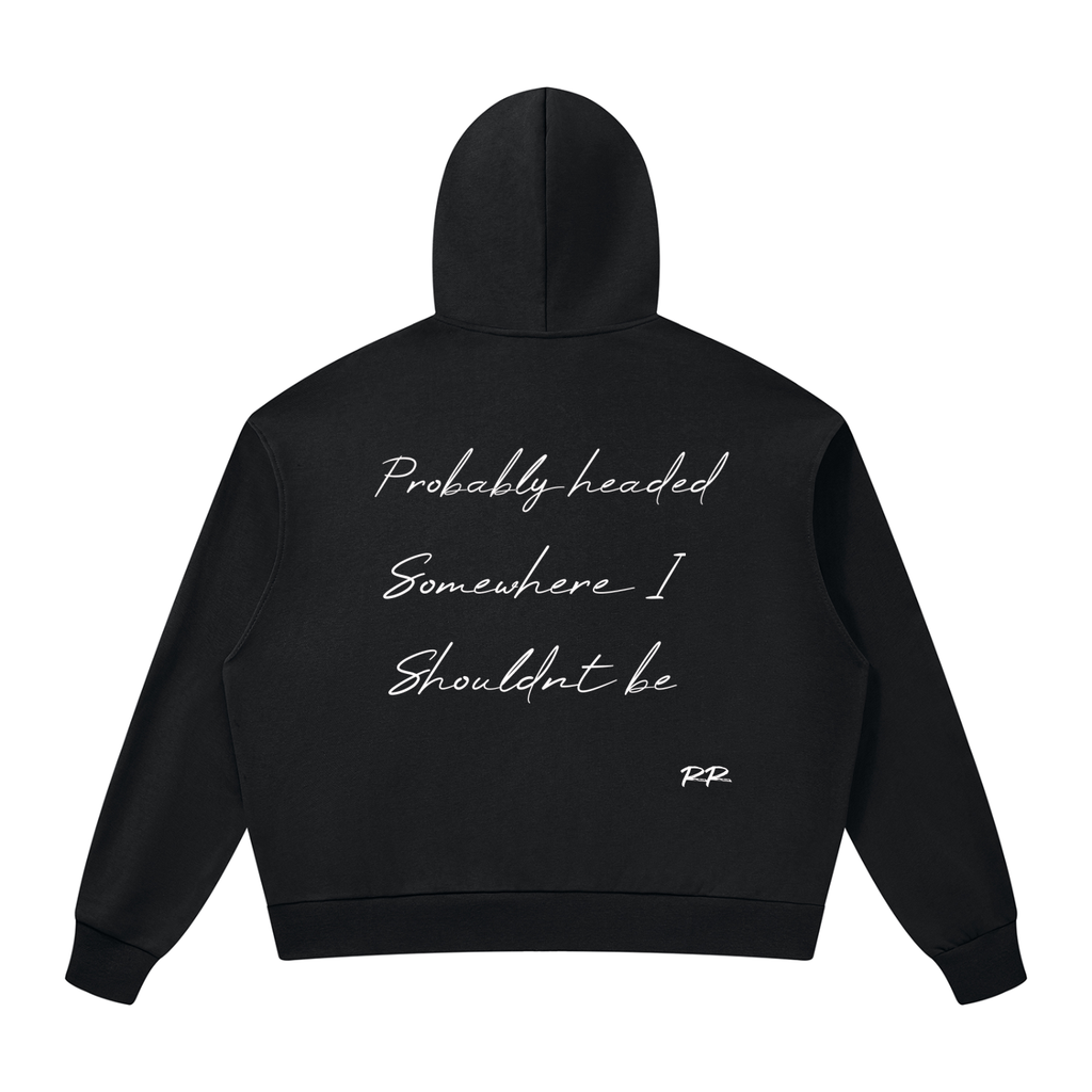 "Probably headed somewhere I shouldnt be" Unisex Drop Shoulder Full Zip Hoodie